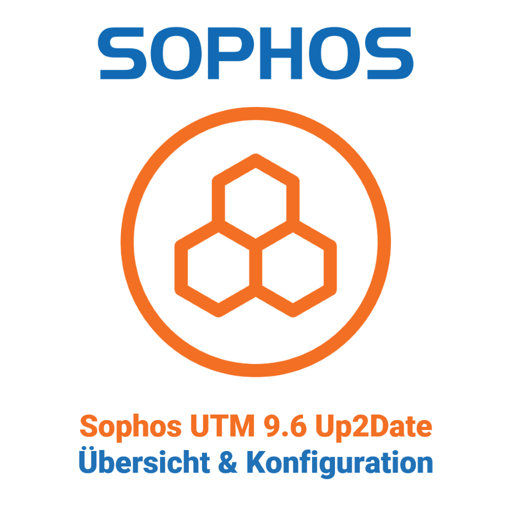 Sophos UTM 9.6 Up2Date - overview and configuration