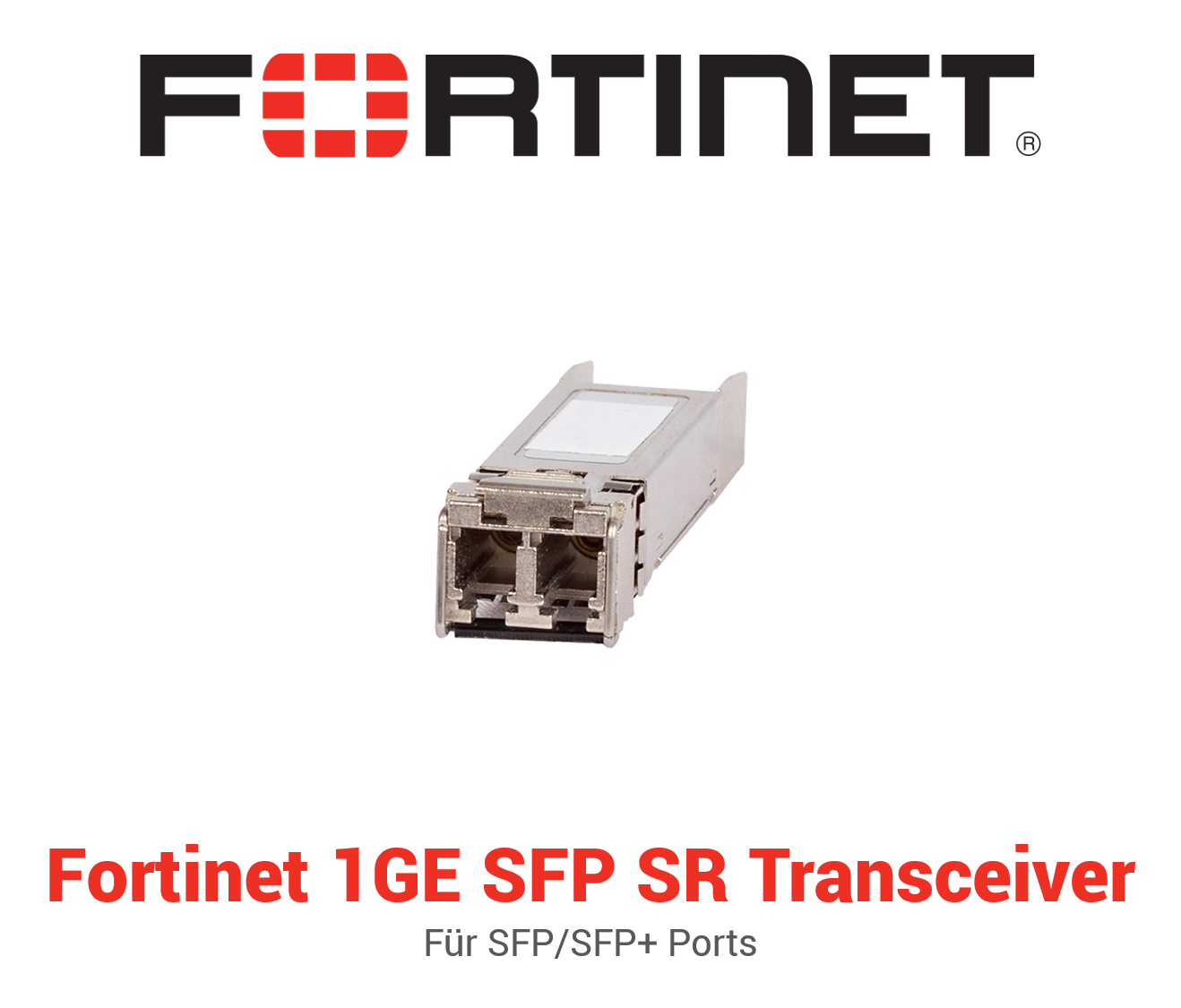 Fortinet 1GE SFP Short Range Transceiver Modul für alle SFP/SFP+ Ports