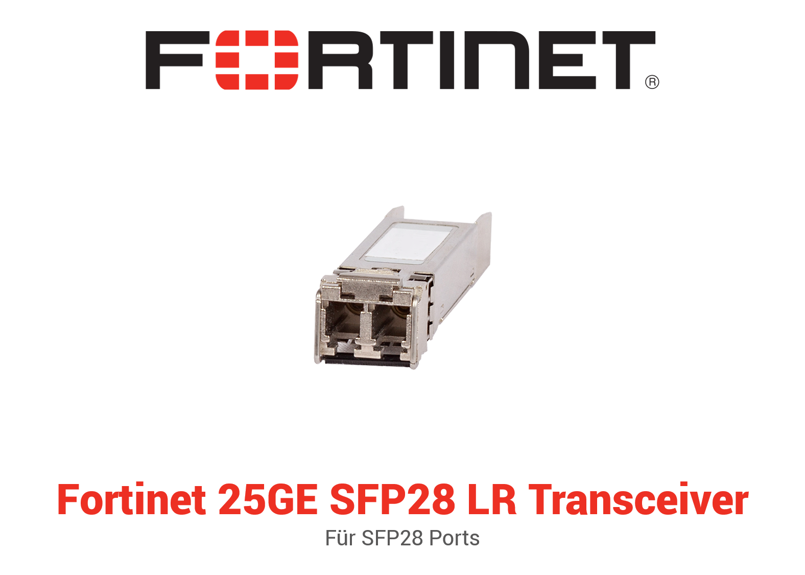 Fortinet 25GE SFP28 Long Range Transceiver Modul für alle SFP28 Ports (End of Sale/Life)